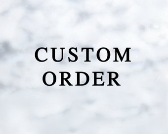 CUSTOM ORDER