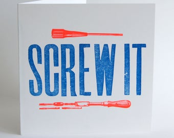 Screw It - Letterpress Printed Greetings Card