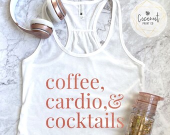 Coffee Cardio and Cocktails tank top, workout tank, gym shirt, running tank top, womens workout shirt, fitness shirt, squat tshirt, lift,