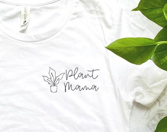 Plant Mama, Plant Mom, Minimalist Tee, Plant Lover, Plant Shirt, Plant Lady, Plant Lover Gift, Indoor Plant Lover, Plant Lover Shirt