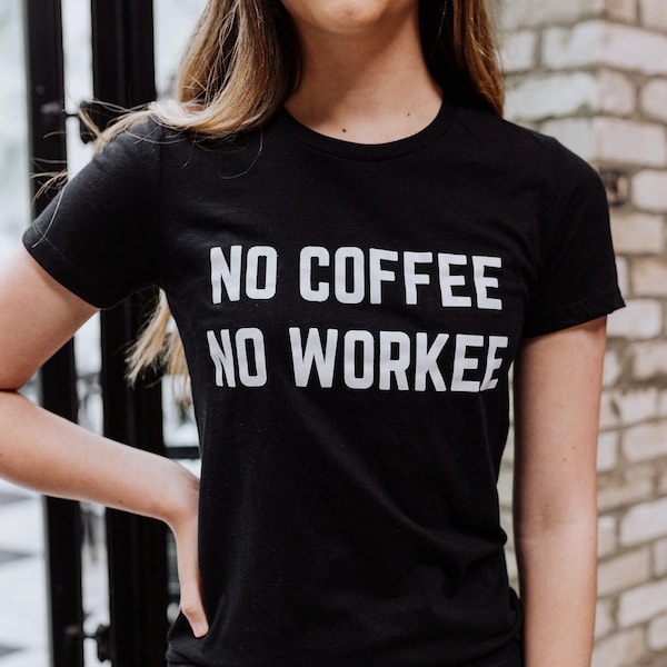 No Coffee No Workee - Etsy