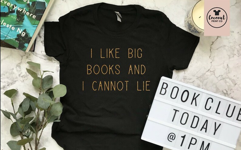 I Like Big Books and I Cannot Lie Shirt, Book Lover Gift, Reading Shirt, Bookworm Gift, Bibliophile Shirt, Reader Shirt, Book Club Shirt Black tee with gold