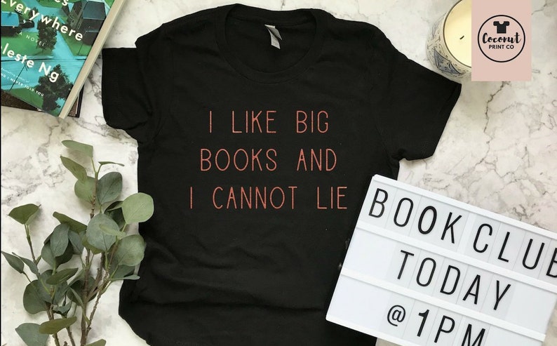 I Like Big Books and I Cannot Lie Shirt, Book Lover Gift, Reading Shirt, Bookworm Gift, Bibliophile Shirt, Reader Shirt, Book Club Shirt Blck tee w/rose gold