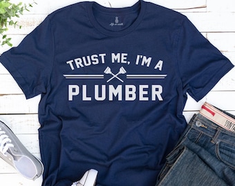 Confía en mí, soy un fontanero Camisa / fontanero regalos, camiseta de fontanero, regalo para fontanero, camiseta de fontanero, fontanero divertido, camiseta de hombre