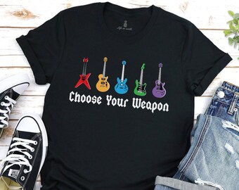 Chemise de guitare | cadeau guitariste - choisissez votre arme - t-shirt guitariste, musicien, électrique, basse, acoustique, tshirt cool classique pour lui