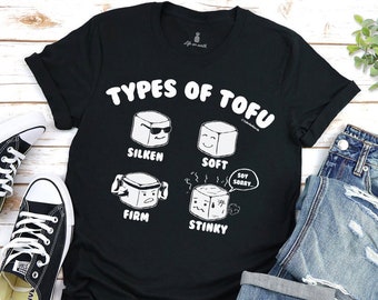 Tofu t-shirt - Types of Tofu shirt | vegan gift, vegan shirt, gift for vegan friend, vegetarian shirt, plantbased, cute tshirt, men or women