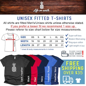 May include: Unisex fitted t-shirts in various colors, including dark heather, black, red, navy, heather royal, and heather navy. The shirts feature a pineapple graphic and a size chart with measurements in inches. The text "Life on earth" is at the top of the image. The text "Free Shipping Over $35" is at the bottom of the image.