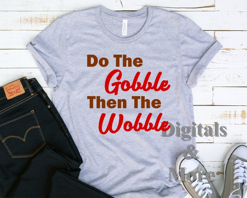Autumn Thanksgiving Svg Turkey Gobble Funny Thanksgiving Shirt Thanksgiving T Shirt Design Gobble Turkey Svg SVG Fall