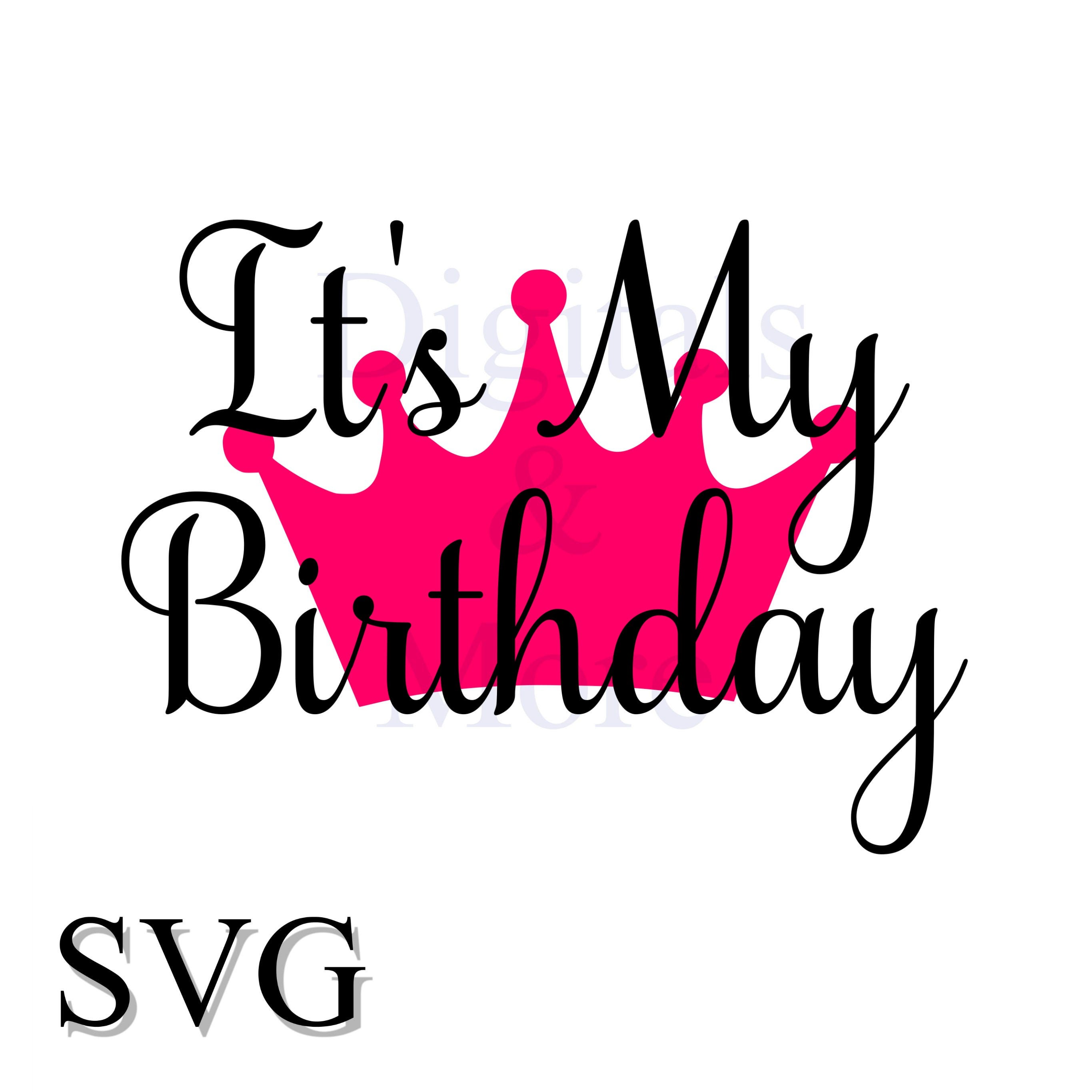 Download Birthday Crown Svg It S My Birthday Birthday Princess Etsy