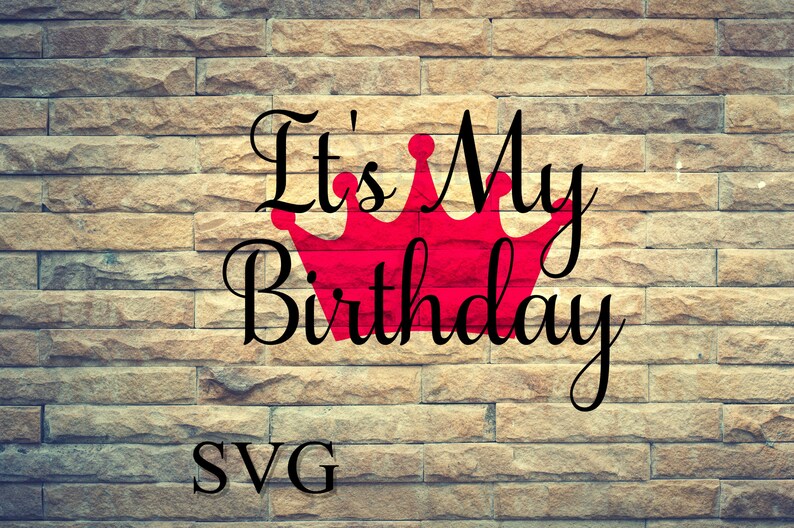 Download Birthday Crown Svg It's My Birthday Birthday Princess | Etsy
