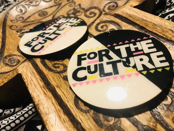 FOR THE CULTURE