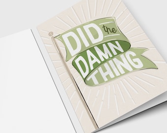 Green Flag Greeting Card: Did The Damn Thing - Congrats & Encouragement