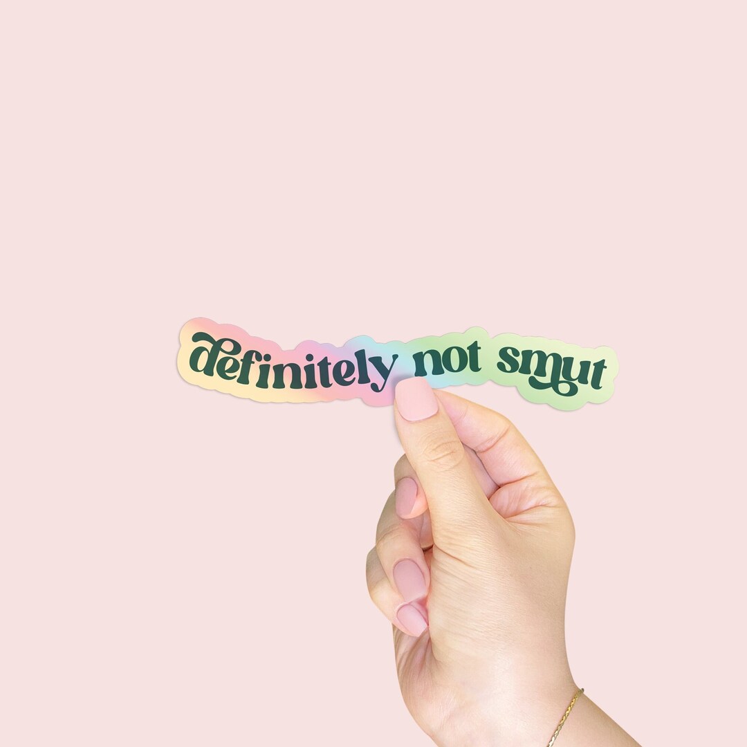 Funny Sticker - Definitely Not Smut - Tablet Decal - Kindle Sticker ...