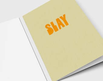 Slay Greeting Card - Feminist Girl Power - Any Occasion