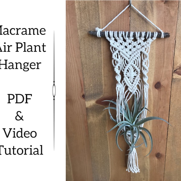 Macrame PATTERN | PDF download | Video instruction | Make Your Own Macrame Airplant Hanger | Air Plant Macrame Pattern