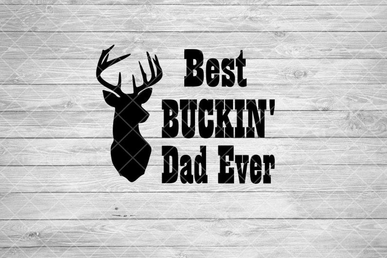 Best Buckin Dad SVG Best Dad Ever Hay Deer Head Worlds ...