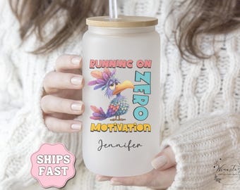 Personalized Funny Bird Mug Sarcastic Humor Funny Gift for Tired Mom Coworker Funny Mug Gift Funny Quote Mug Frosted Tumbler Zero Motivation
