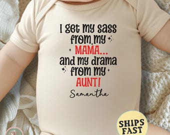Personalized Funny Baby Onesie® I Get Sass From My Mama And Drama From My Aunt Onesie®  Baby Announcement Bodysuit Newborn Baby Baby Shower