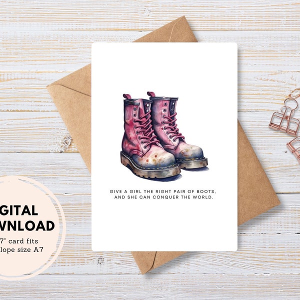 Give a Girl the Right Pair of Boots Greeting Card | Printable Card | Instant Download PDF | Female Empowerment Greeting Card