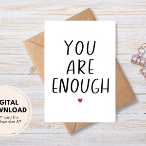 Vous êtes assez carte de voeux, téléchargement numérique instantané PDF, enveloppe bricolage, encouragement, message de motivation