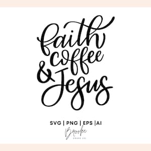 Café y Jesús SVG, Jesús SVG, Café SVG, Fe svg, Jesús cristiano svg, Escritura svg, Religioso svg, Cristiano svg, Archivos de corte Cricut