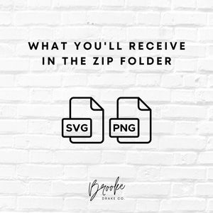 May include: What you'll receive in the zip folder: SVG and PNG files. Brooke Drake Co.
