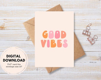 Good Vibes Greeting Card | Printable Card | Instant Download PDF