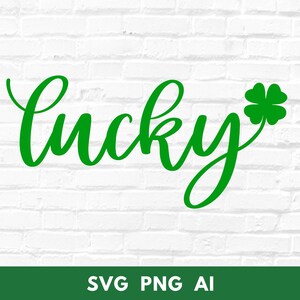 Lucky SVG, St Patrick&#39;s Day SVG, Clover, Shamrock, Digital File, Instant Download, Cricut, svg, png