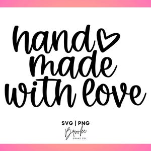 Handgemacht mit Liebe SVG, gemacht mit Liebe PNG, Small Business svg, with love svg, handbeschriftete svg, Geschäft klein, Cricut Dateien, Instant Download
