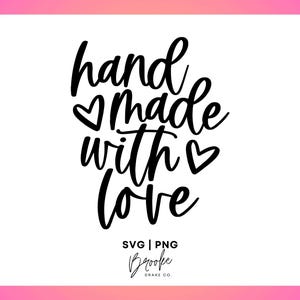 Handgemacht mit Liebe SVG, gemacht mit Liebe PNG, Small Business svg, with love svg, handbeschriftete svg, Geschäft klein, Cricut Dateien, Instant Download