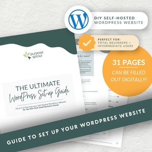 Könnte beinhalten: Ein grüner und weißer Leitfaden mit dem Titel "The Ultimate WordPress Set-up Guide" und dem Text "DIY Self-Hosted WordPress Website" in einem weißen Kreis mit einem blauen "W" darin. Der Leitfaden richtet sich an absolute Anfänger und fortgeschrittene Benutzer und umfasst 31 Seiten, die digital ausgefüllt werden können.