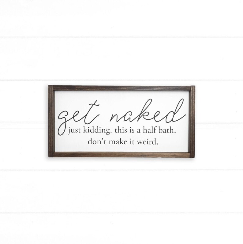 Get Naked Bathroom Sign Bathroom Decor Farmhouse Bathroom image 0