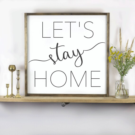 Large Let S Stay Home Framed Sign Farmhouse Wall Decor Etsy
