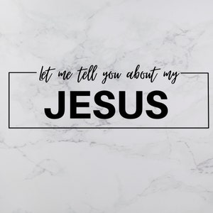 Let me tell you about my Jesus SVG - Christian SVG - Christian songs - Religious SVG - Womens Shirts