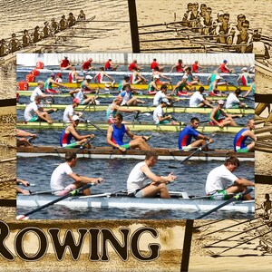 May include: A collage featuring a central image of a rowing competition with multiple boats and athletes in action. The athletes are wearing various colored uniforms. The word "ROWING" is displayed at the bottom. The background includes sepia-toned illustrations of rowers.