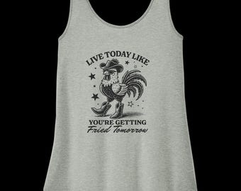 Vive hoy como si te fueran a freír mañana, camiseta divertida, camiseta gráfica sarcástica, pollo, gallo