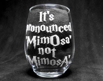 Single "It's Pronounced MimOsa..." Laser-Engraved 21 oz Stemless Wine Glass