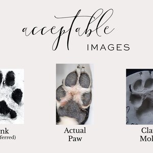 May include: Three images showing different ways to capture a pet's paw print for a custom keepsake. The first image shows a black ink paw print on a white background. The second image shows a close-up of a dog's paw. The third image shows a clay paw print mould.