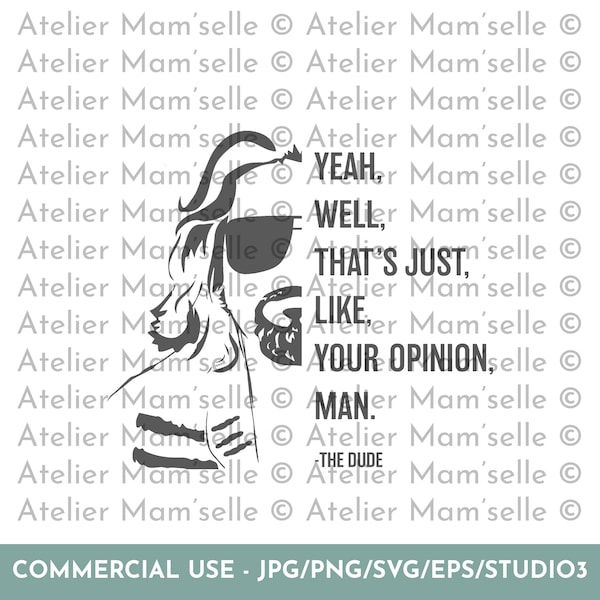 That's Just Like Your Opinion Svg, The Big Lebowski Svg, Cricut Cut File,  Cut file For Cameo, Cheap Svg, Fun, EPS, Png, Digital Download