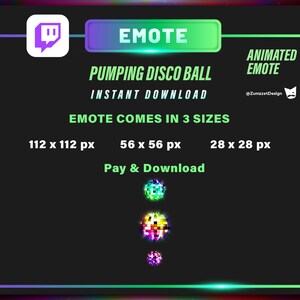 May include: Animated Twitch emote of a disco ball with a neon green outline. The emote comes in three sizes: 112 x 112 pixels, 56 x 56 pixels, and 28 x 28 pixels. The text "Pumping Disco Ball" and "Instant Download" are displayed in green text. The text "Emote Comes in 3 Sizes" is displayed in white text. The text "Pay & Download" is displayed in white text.