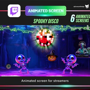 May include: Animated Twitch screen featuring a spooky disco theme with a disco ball, skeletons dancing, and a pumpkin. The text "Spooky Disco" is displayed above the scene. The text "6 Animated Screens" is displayed in the upper right corner.