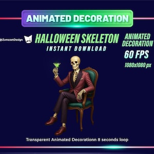 May include: Animated Halloween decoration featuring a skeleton in a suit holding a cocktail. The image includes text that says "Animated Decoration", "Halloween Skeleton", and "Instant Download". The animation is 60 FPS and 1080x1080 px.