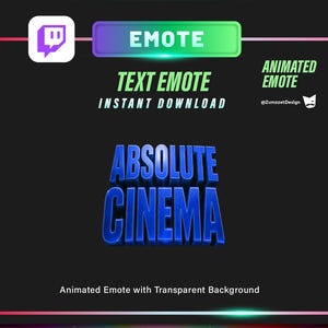 May include: A digital graphic display featuring the text ABSOLUTE CINEMA in bold blue 3D lettering. The layout includes the Twitch logo, the words EMOTE, TEXT EMOTE, INSTANT DOWNLOAD, ANIMATED EMOTE, and the text Animated Emote with Transparent Background.