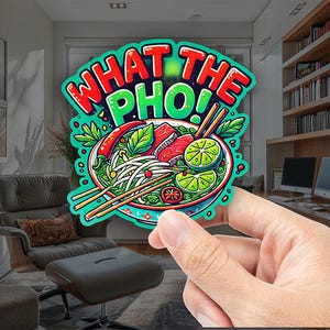 Was zum Pho Sticker – Feier die afghanische Küche! Lustiger Vietnamesisch Aufkleber, Vietnam Aufkleber, Vietnam Geschenk, Vietnamesisch Pho, Pho Suppe
