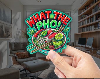 What the Pho Sticker: Funny Vietnamese Food Art