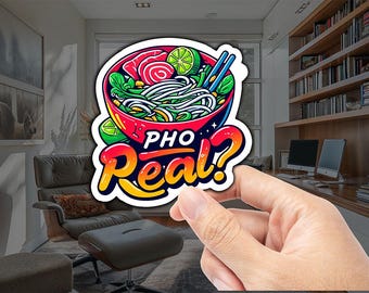Pho Real Sticker: Funny Vietnamese Foodie Gift