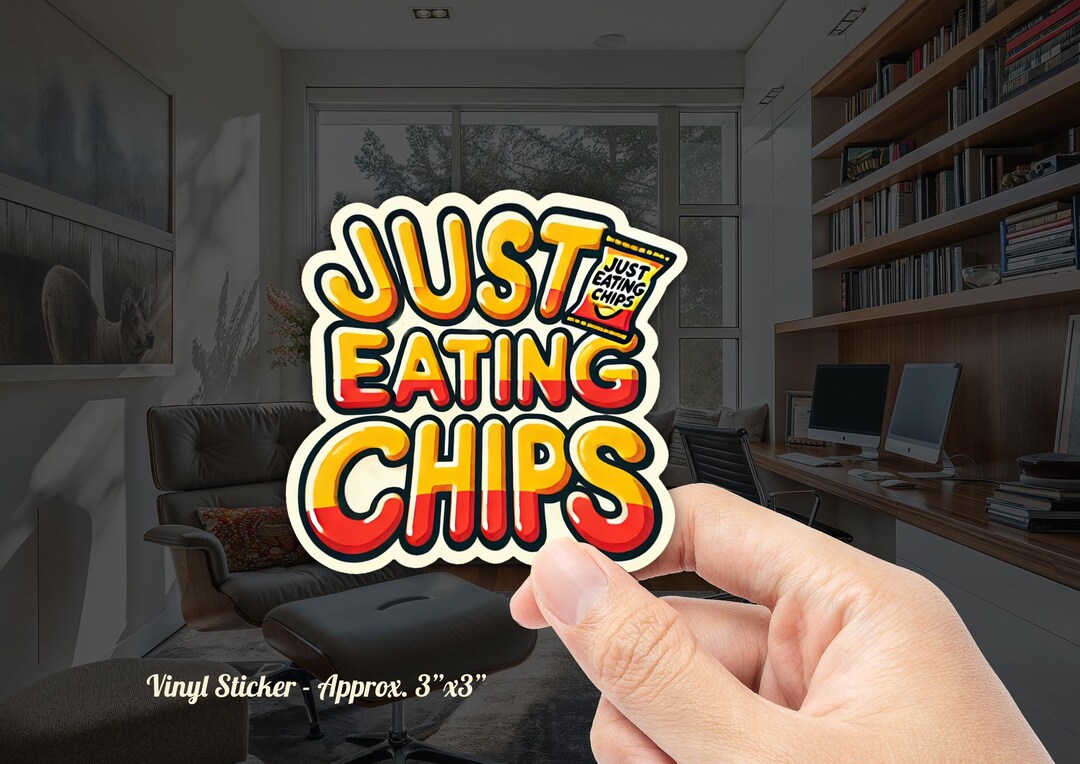 Just Eating Chips Sticker – Celebrate Snack Time! Funny Snacks Sticker ...