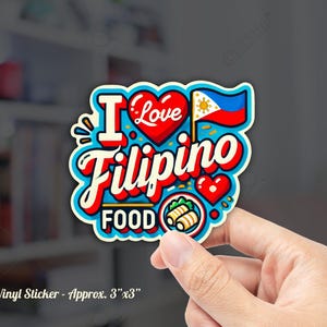I Love Filipino Food Sticker – Celebrate Filipino Cuisine! Funny Filipino sticker, tagalog sticker,Filipino gift, Philippines sticker, pinoy