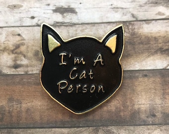I'm A Cat Person Enamel Pin |  Gift | Lapel Pin, Badge |  Gift