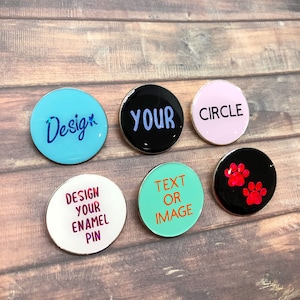 Personalised Pick Your Text/Shape Circle Enamel Pin | Customised Pin Badge | Bespoke, Resined  Gift